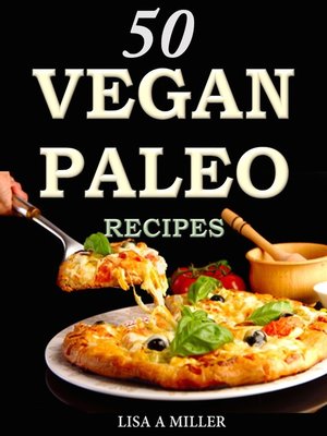 cover image of 50 Vegan Paleo Recipes